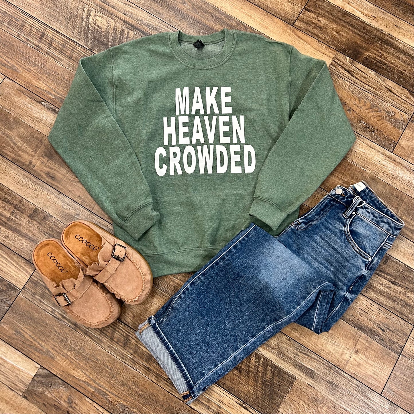 Make Heaven Crowded Sweatshirt