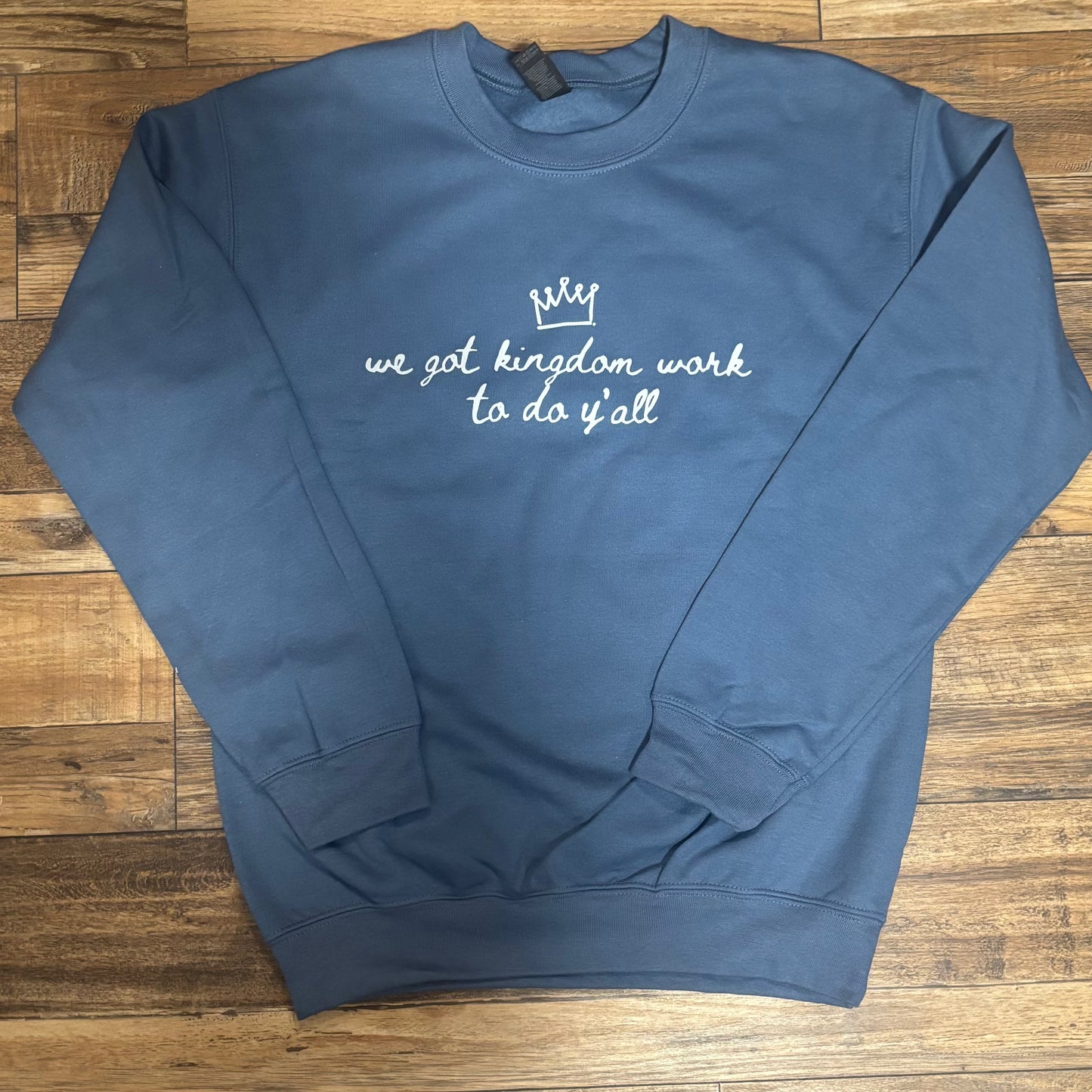 Kingdom Work Sweatshirt