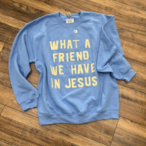 FRIEND IN JESUS SWEATSHIRT