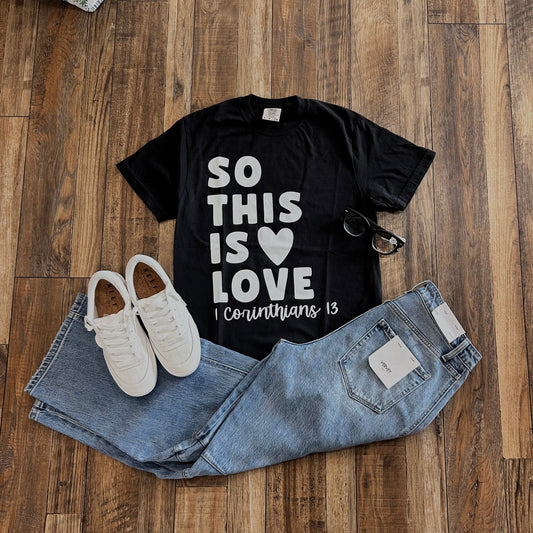 So This Is Love Tee