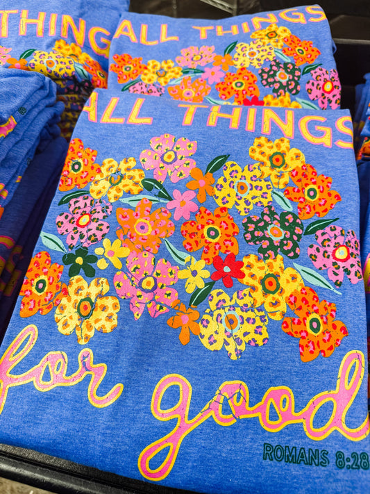All Things for Good Tee